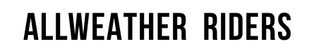 ALLWEATHER RIDERS